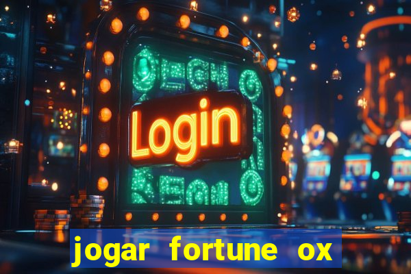 jogar fortune ox demo gratis